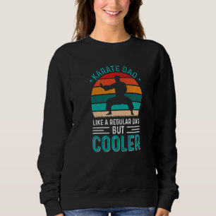 Sudadera Karate Dad Como A Un Papá Corriente Pero A Un Kara