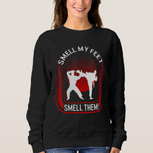 Sudadera Karate Huele Mis Pies Huelen Ellos Luchador De Pat