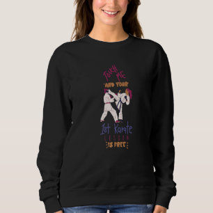 Sudadera Karate Pun Tócame Y Tu Primera Lección De Karate I
