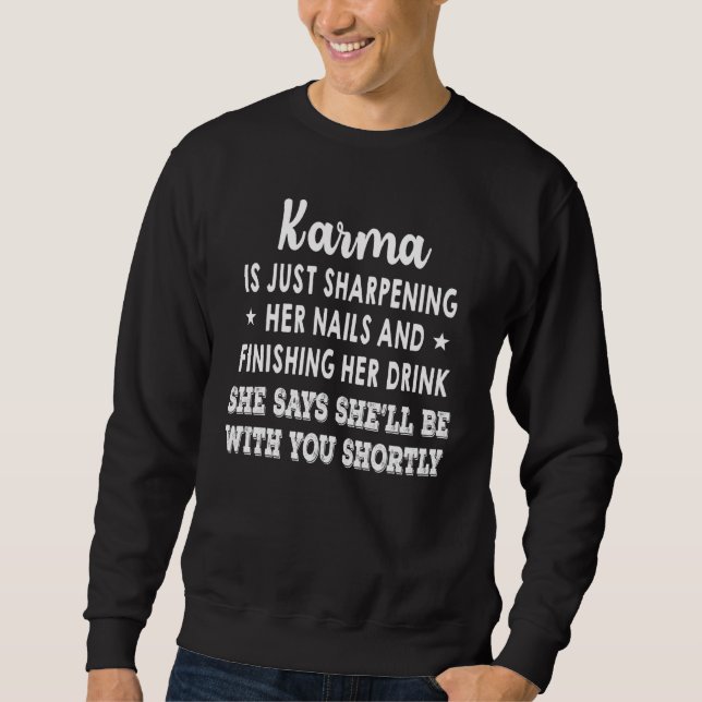 Sudadera Karma Acaba De Afilar Sus Uñas Y Terminar H (Anverso)