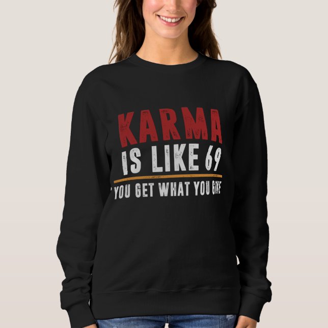 Sudadera Karma es como 69 (Anverso)