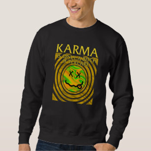 Sudadera Karma Es Malo Sólo Si Eres La Ley Universal De Kar