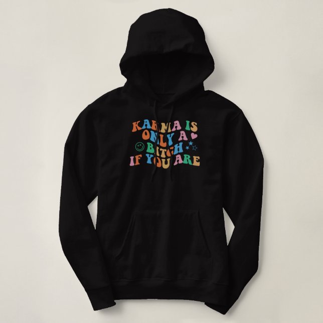 Sudadera Karma es sólo una b si estás de moda estética Pull (Diseño del anverso)