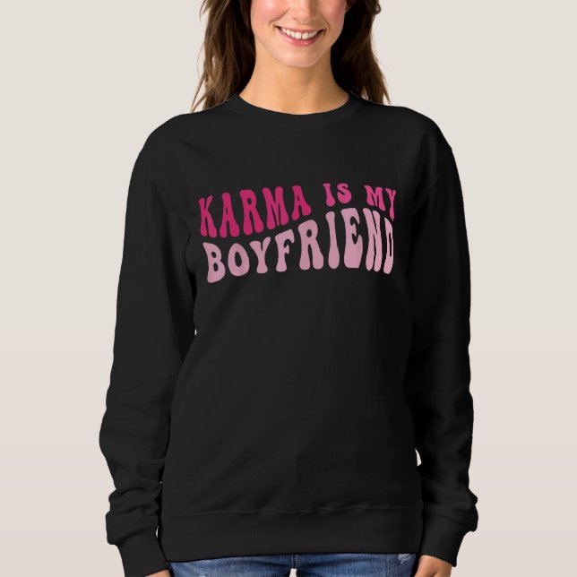 Sudadera Karma Is My Boyfriend  Sarcastic Retro Groovy Sayi (Anverso)
