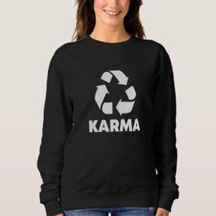 Sudadera Karma: Lo que pasa por ahí - Reciclaje Grap