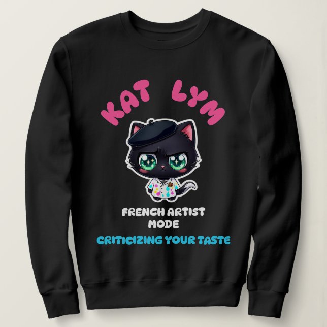 Sudadera Kat Lym French Artist Mode Cat Sticker. (Anverso del diseño)