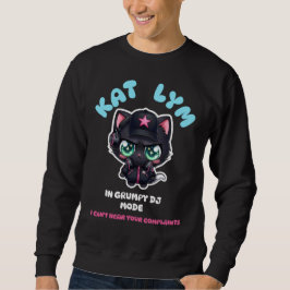 Sudadera Kat Lym In Grumpy DJ Mode