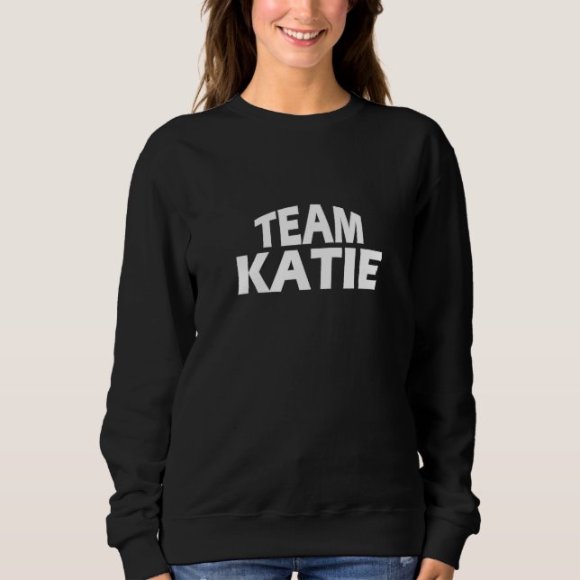 Sudadera Katie es el nombre - Funny Team Katie (Anverso)