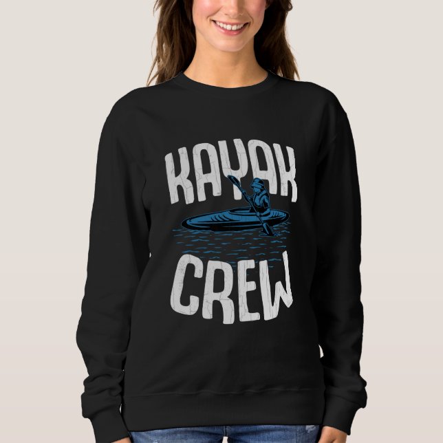 Sudadera Kayak Crew Kayaking Kayaker Boating Graphic (Anverso)