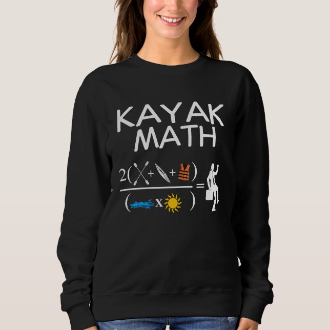 Sudadera Kayak Math Kayaking Kanuing Canoeing Paddle Boatin (Anverso)