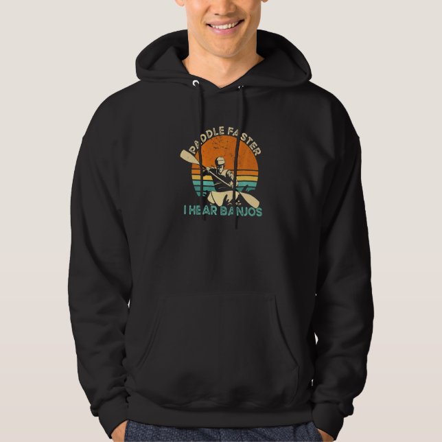 Sudadera Kayaking Freestyle Paddle Faster I Hear Banjos   (Anverso)