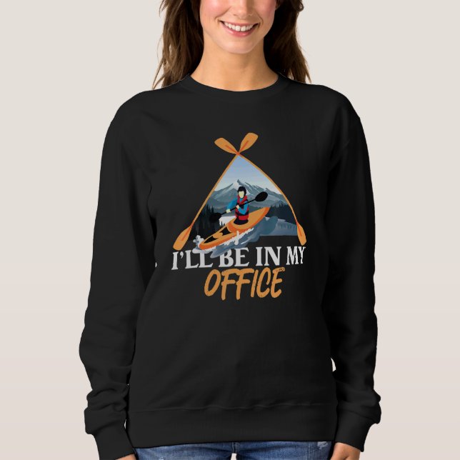Sudadera Kayaking Ill Be In My Office Mountain River Landsc (Anverso)