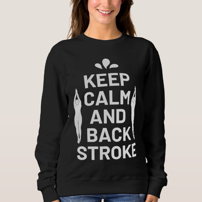 Sudadera Keep Calm and Backstroke Swimming Coach Swimmer (Anverso)