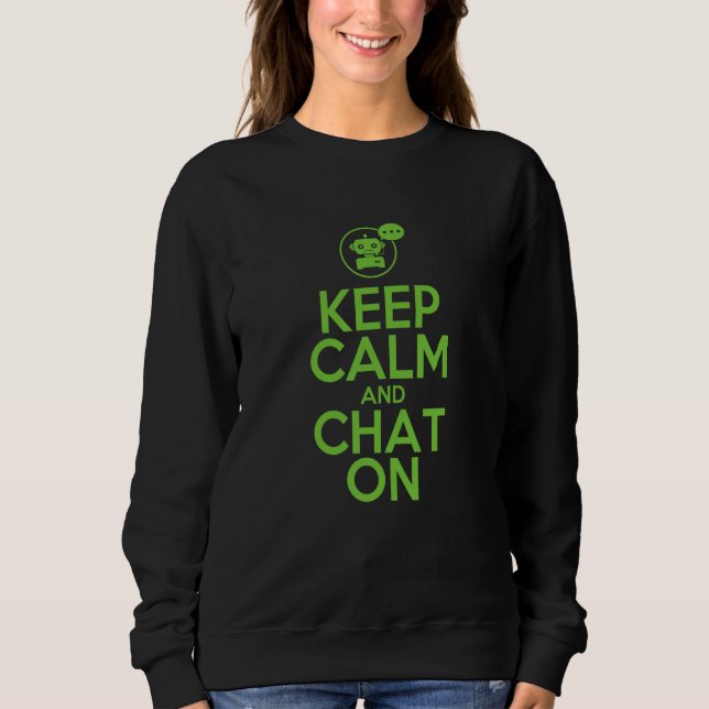 Sudadera Keep Calm And Chat On For AI (Anverso)