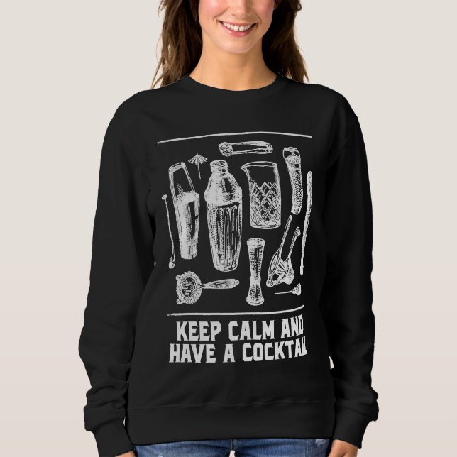Sudadera Keep Calm and Have a Cocktail Bartender Sayings Ba (Anverso)
