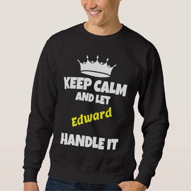 Sudadera Keep calm and let edward do it  sarcastic humor (Anverso)