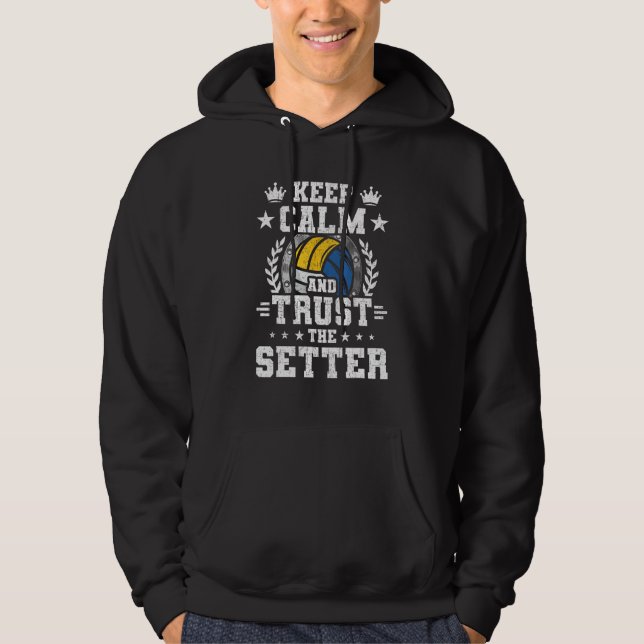 Sudadera Keep Calm And Trust The Setter Volleyball Coach Pl (Anverso)