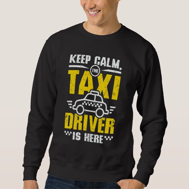 Sudadera Keep calm the taxi driver is here (Anverso)