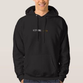 Sudadera Keep Going Inspirational Unisex Hoodie