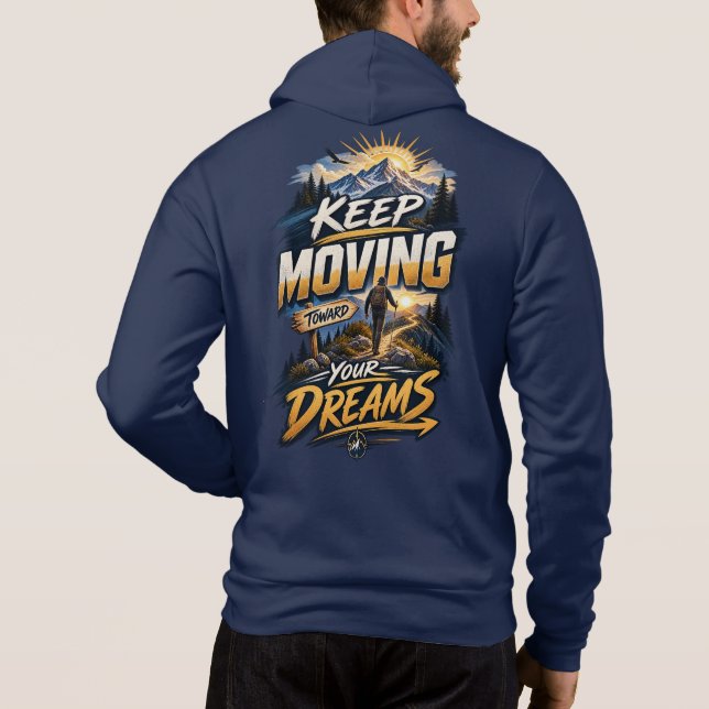 Sudadera Keep Moving Toward Your Dreams • Adventure Mountai (Reverso)