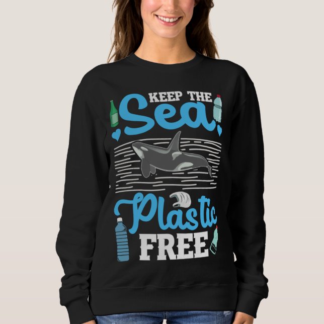 Sudadera Keep The Sea Plastic Free Ocean Orca Sea Mamal Lov (Anverso)