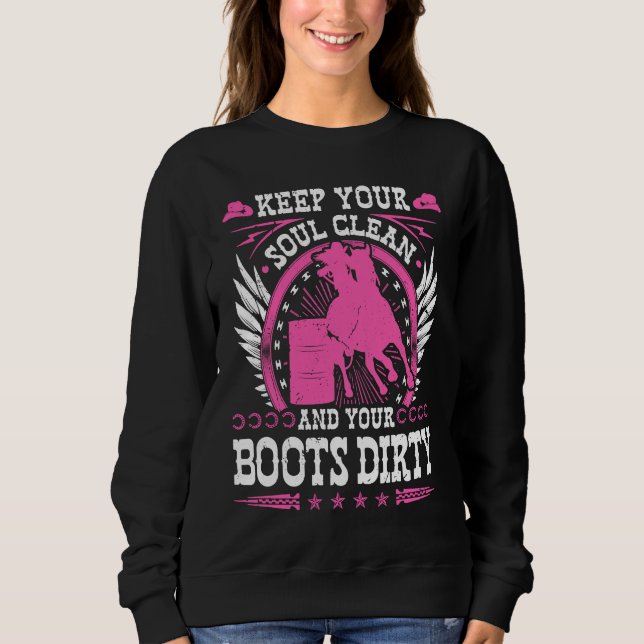 Sudadera Keep Your Soul Clean Boots Dirty Rodeo Cowgirl Bar (Anverso)