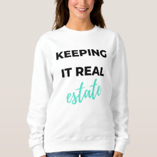 Sudadera Keeping It Real Estate 2