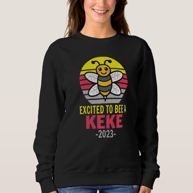 Sudadera Keke 2023  Bee  Grandma  Excited To Be A Keke (Anverso)