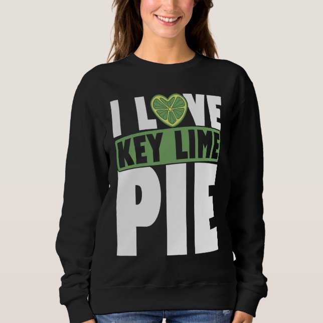 Sudadera Key Lime Pie For Key Lime Pie Baker Lime Pie æ (Anverso)