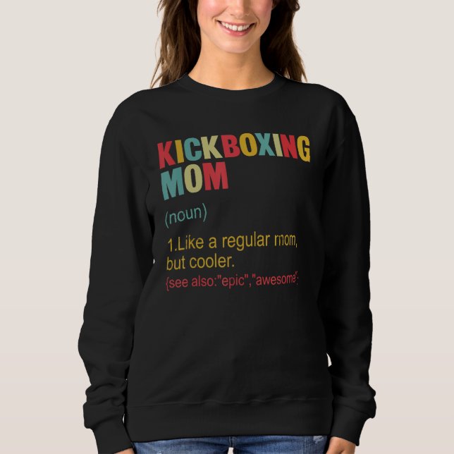 Sudadera Kickboxing Mom Definition Kickboxing Mom For Women (Anverso)