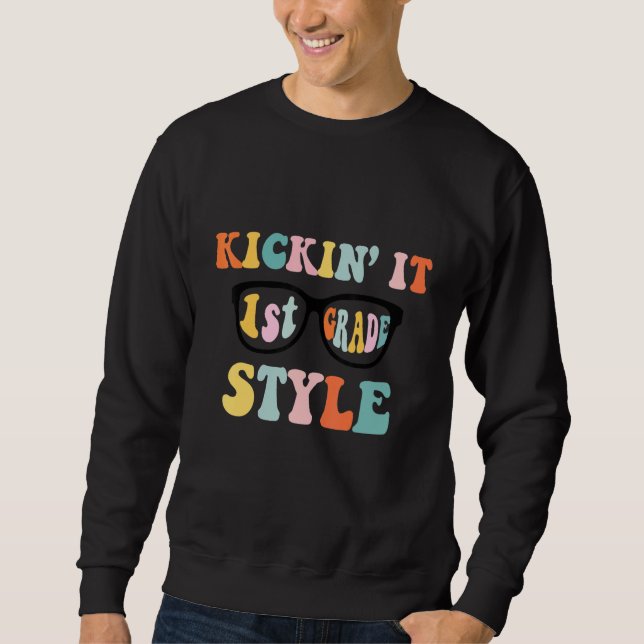 Sudadera Kickin' It 1st Grade Style Back To School Elementa (Anverso)