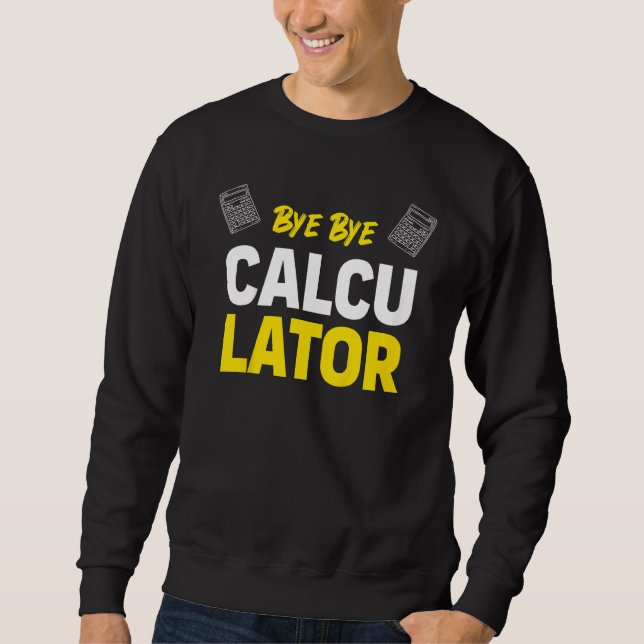 Sudadera Kids Bye Bye Calculator (Anverso)
