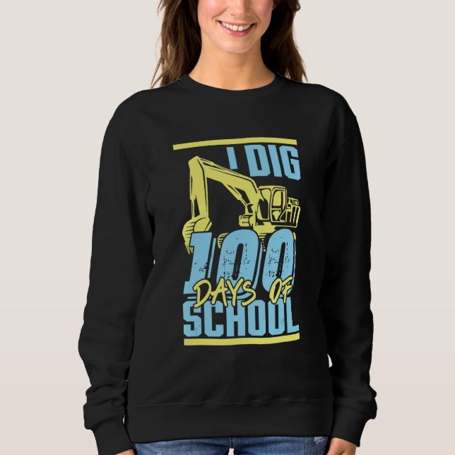 Sudadera Kids I Dig 100 Days Of School Digger Excavator 100 (Anverso)