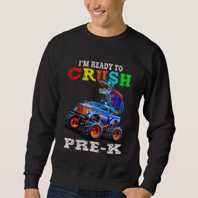 Sudadera Kids I m Ready To Crush Pre K Monster Truck Dinosa (Anverso)