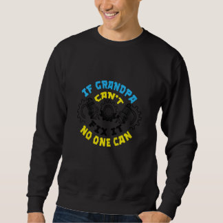 Sudadera Kids if grandpa can't fix it no one can, Funny gra