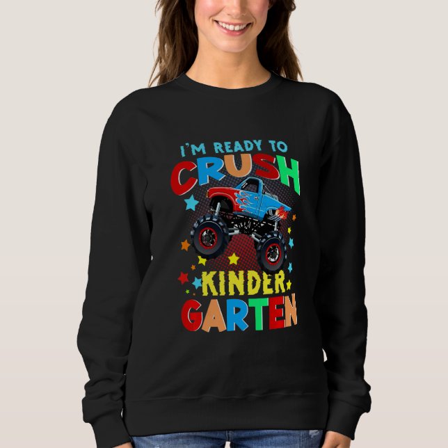 Sudadera Kids I'm Ready To Crush Kindergarten Monster Truck (Anverso)
