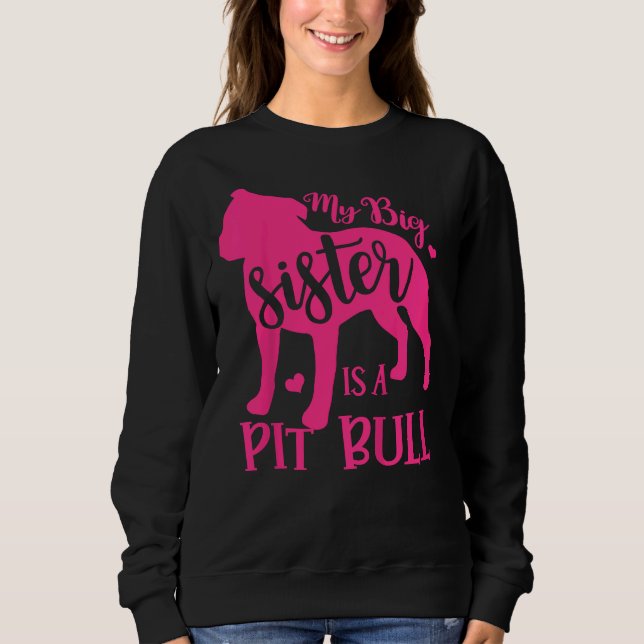 Sudadera Kids My Big Cute Sister Es Un Pitbull Para Chica B (Anverso)