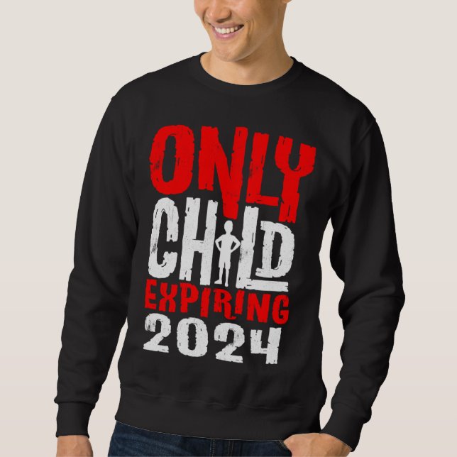 Sudadera Kids Only Child Expiring 2024 Pregnancy Announceme (Anverso)