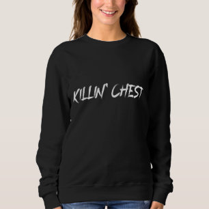 Sudadera Killin' Chest En El Día Del Pecho