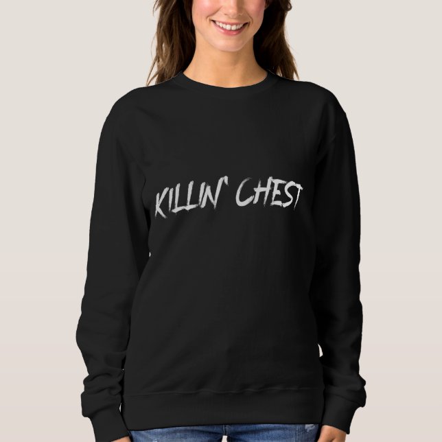 Sudadera Killin' Chest En El Día Del Pecho (Anverso)