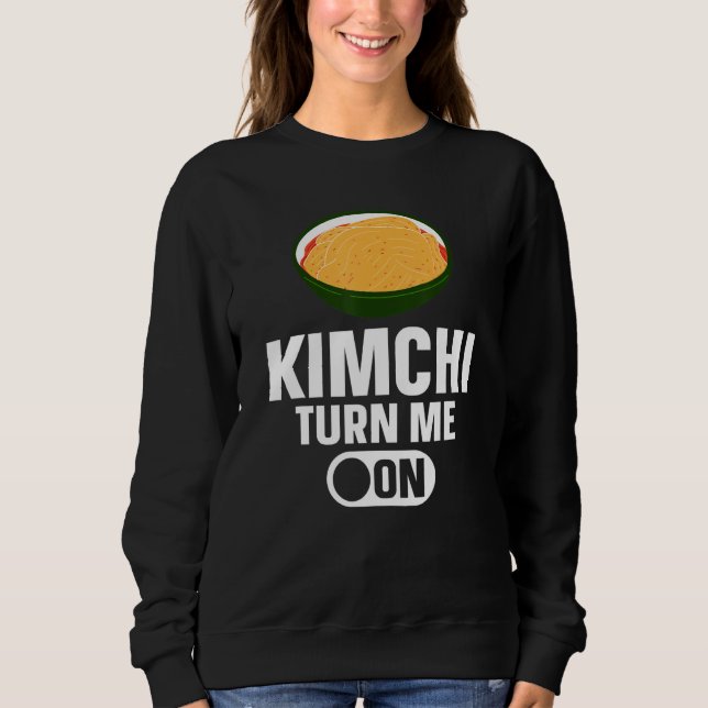Sudadera Kimchi Turn Me On Korean Food (Anverso)