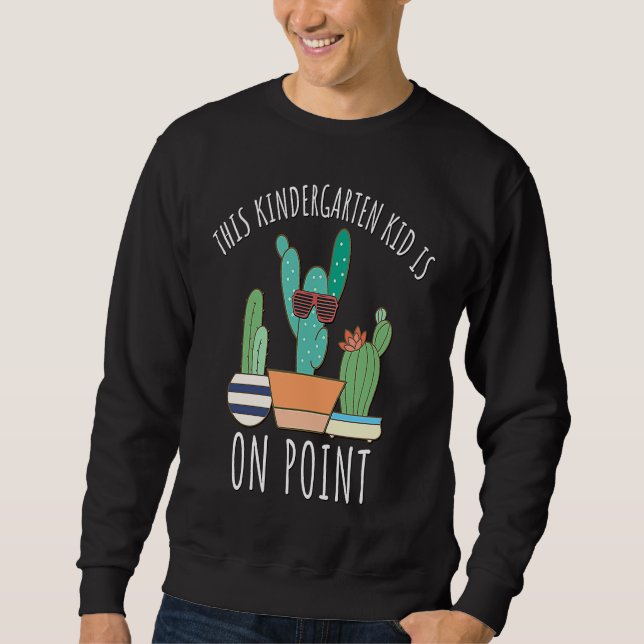 Sudadera Kindergarten Kid Is On Point Cactus Pun Funny cute (Anverso)