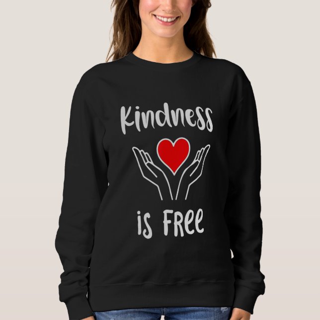 Sudadera Kindness Is Free Anti Bullying Heart Caring Hands  (Anverso)