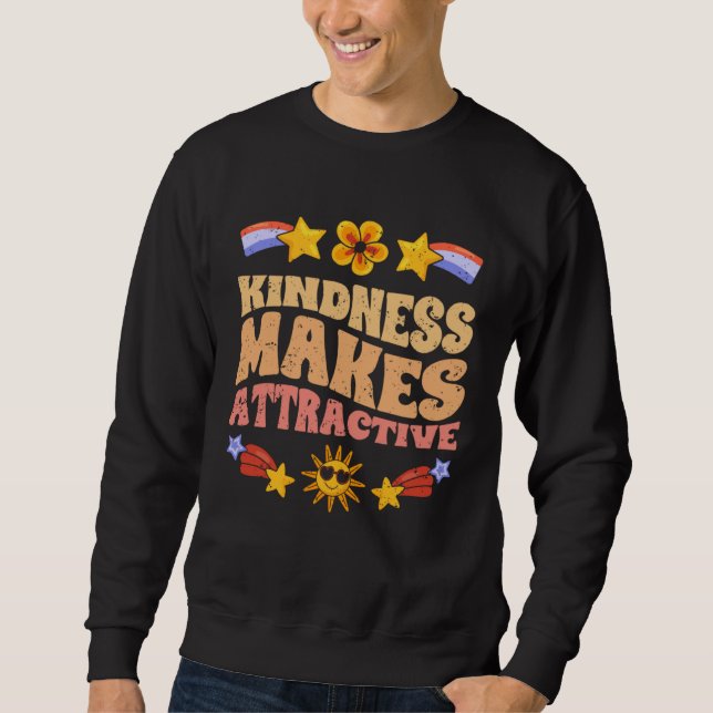 Sudadera Kindness Makes Attractive Motivational Kind Acts T (Anverso)