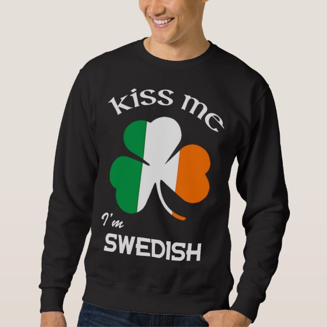Sudadera Kiss Me I m Swedish Shamrock Sweden St Patrick s D (Anverso)