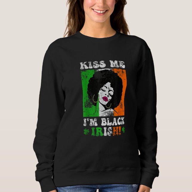 Sudadera Kiss Me I'm Black Irish St Patricks Day Black Wome (Anverso)