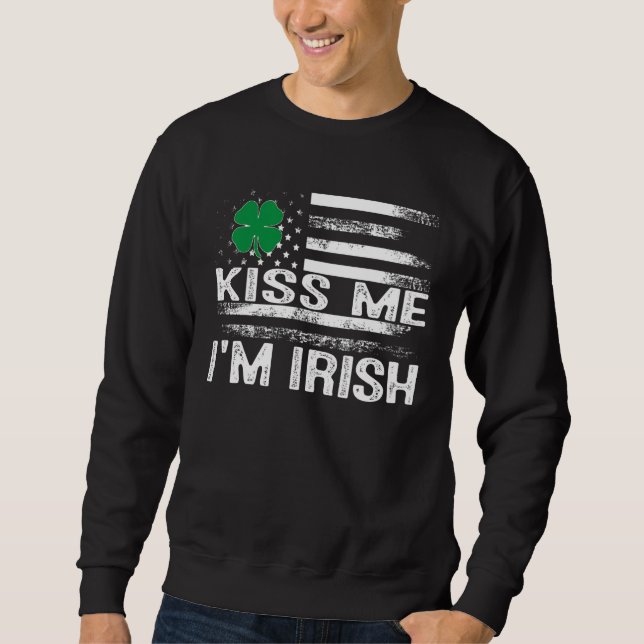 Sudadera Kiss Me I'm Irish T-Shirt Saint Patrick Day Shirt (Anverso)