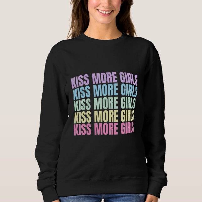 Sudadera Kiss More Girls Lesbian Bisexual LGBT Pride Femini (Anverso)