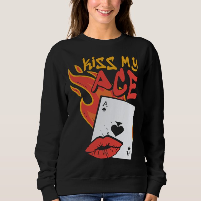 Sudadera Kiss My Ace  Poker Casino Dealer (Anverso)