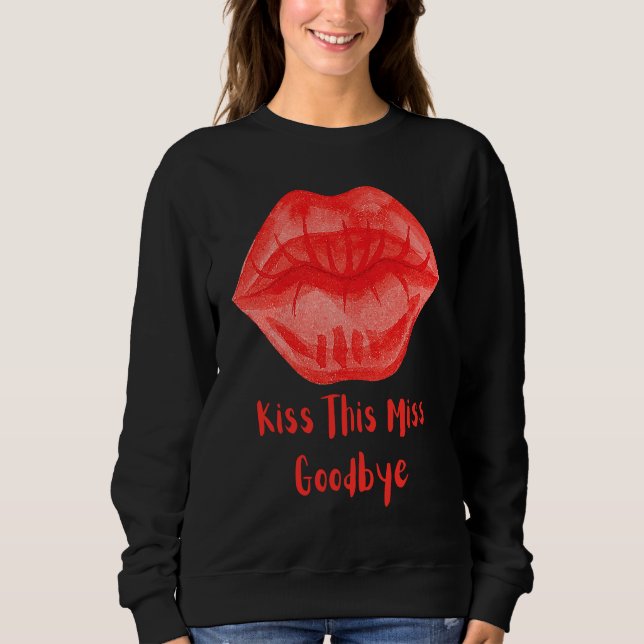 Sudadera Kiss This Miss Goodbye Fun (Anverso)